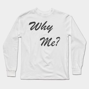 Inspiring Motivational Funny Questions Quotes Long Sleeve T-Shirt